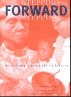 Stepping Forward ─ Black Women in Africa and the Americas