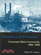 Frontiers of Freedom ─ Cincinnati's Black Community, 1802-1868