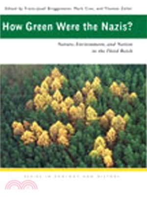 How Green Were the Nazis? ― Nature, Environment, and Nation in the Third Reich