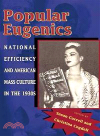 Popular Eugenics ─ National Efficiency And American Mass Culture in the 1930s