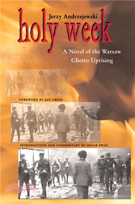 Holy Week ─ A Novel of the Warsaw Ghetto Uprising