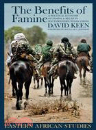 The Benefits of Famine ─ A Political Economy of Famine and Relief in Southwestern Sudan, 1983-1989