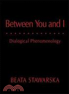 Between You and I: Dialogical Phenomenology