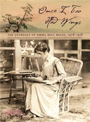 Once I Too Had Wings ― The Journals of Emma Bell Miles, 1908-1918