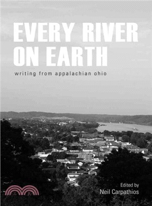Every River on Earth ─ Writing from Appalachian Ohio