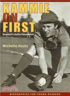 Kammie on First ─ Baseball's Dottie Kamenshek