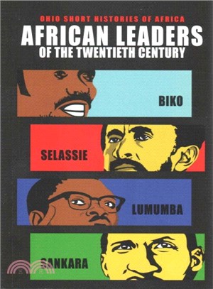 African Leaders of the Twentieth Century ─ Biko, Selassie, Lumumba, Sankara