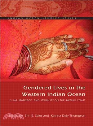 Gendered Lives in the Western Indian Ocean ― Islam, Marriage, and Sexuality on the Swahili Coast