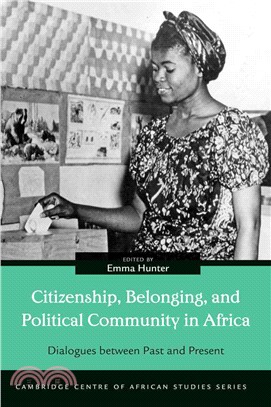 Citizenship, Belonging, and Political Community in Africa ─ Dialogues Between Past and Present