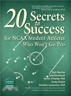 20 Secrets to Success for Ncaa Student-athletes Who Won?t Go Pro