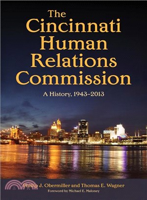 The Cincinnati Human Relations Commission ─ A History, 1943-2013