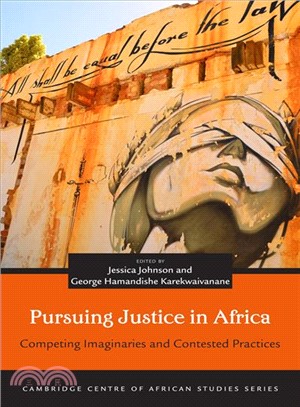 Pursuing Justice in Africa ― Competing Imaginaries and Contested Practices