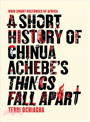 A Short History of Chinua Achebe Things Fall Apart