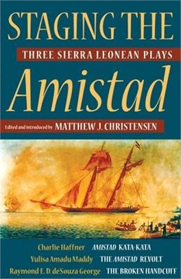 Staging the Amistad ― Three Sierra Leonean Plays