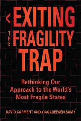 Exiting the Fragility Trap ― Rethinking Our Approach to the World Most Fragile States