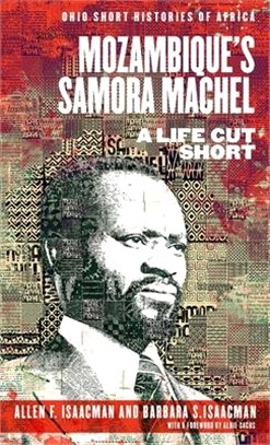 Mozambique’s Samora Machel ― A Life Cut Short