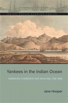 Yankees in the Indian Ocean: American Commerce and Whaling, 1786-1860