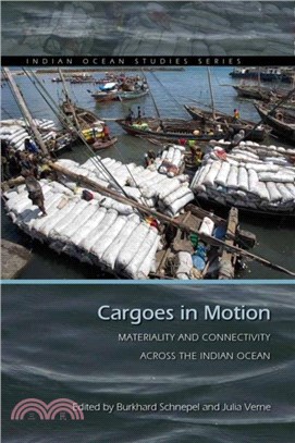 Cargoes in Motion：Materiality and Connectivity across the Indian Ocean