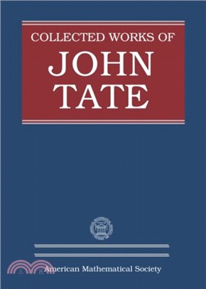 Collected Works of John Tate：Parts I and II