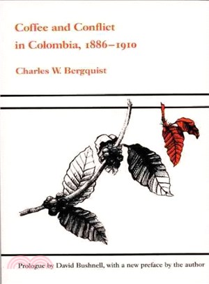 Coffee and Conflict in Columbia, 1886-1910