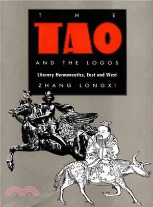 The Tao and the Logos ― Literary Hermeneutics, East and West