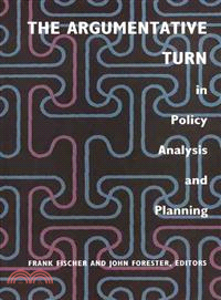 The Argumentative Turn in Policy Analysis and Planning