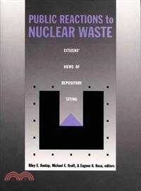 Public Reactions to Nuclear Waste—Citizens' Views of Repository Siting