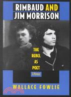 Rimbaud and Jim Morrison ─ The Rebel As Poet