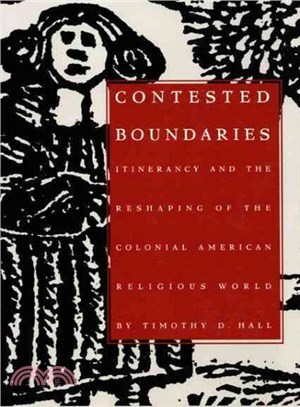 Contested Boundaries ― Itinerancy and the Reshaping of the Colonial American Religious World