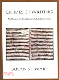 Crimes of Writing: Problems in the Containment of Representation