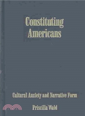 Constituting Americans ― Cultural Anxiety and Narrative Form