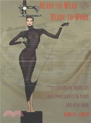 Ready-To-Wear and Ready-To-Work ― A Century of Industry and Immigrants in Paris and New York