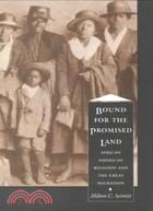 Bound for the Promised Land: African American Religion and the Great Migration