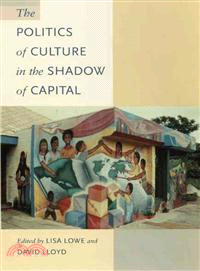 The Politics of Culture in the Shadow of Capital ─ Worlds Aligned