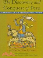 The Discovery and Conquest of Peru: Chronicles of the New World Encounter