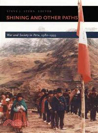 Shining and Other Paths: War and Society in Peru, 1980-1995