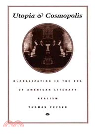 Utopia and Cosmopolis — Globalization in the Era of American Literary Realism