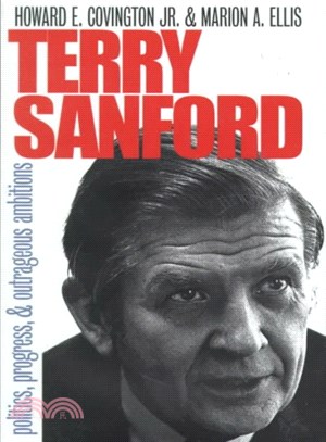 Terry Sanford ― Politics, Progress, and Outrageous Ambitions