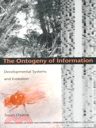 The Ontogeny of Information: Developmental Systems and Evolution