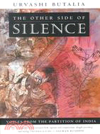 The Other Side of Silence ─ Voices from the Partition of India