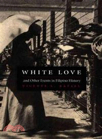 White Love and Other Events in Filipino History