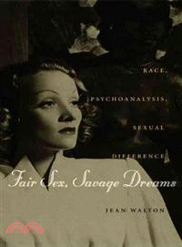 Fair Sex, Savage Dreams ― Race, Psychoanalysis, Sexual Difference