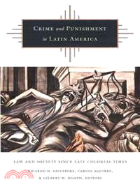 Crime and Punishment in Latin America — Law and Society Since Late Colonial Times