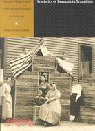 Semiotics of Peasants in Transition: Slovene Villagers and Their Ethnic Relatives in America