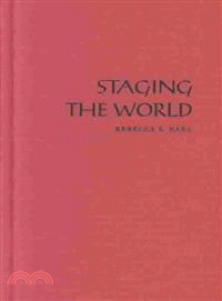 Staging the World ― Chinese Nationalism at the Turn of the Twentieth Century