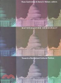 Materializing Democracy—Toward a Revitalized Cultural Politics