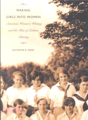 Making Girls into Women ― American Women's Writing and the Rise of Lesbian Identity