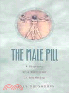 The Male Pill ─ A Biography of a Technology in the Making