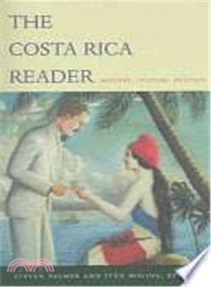 The Costa Rica Reader ─ History, Culture, Politics
