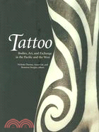 Tattoo ─ Bodies, Art, And Exchange In The Pacific And The West